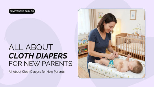 All About Cloth Diapers for New Parents - Cloth Diaper 101