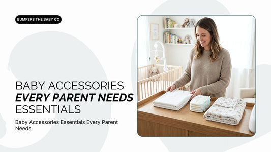 8 Baby Accessories Essentials Every Parent Needs