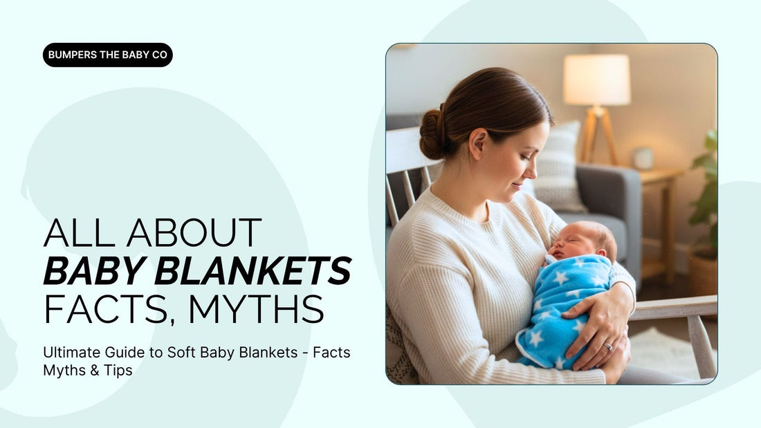 Ultimate Guide to Soft Baby Blankets - Facts Myths & Tips